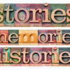 stories, memories, histories